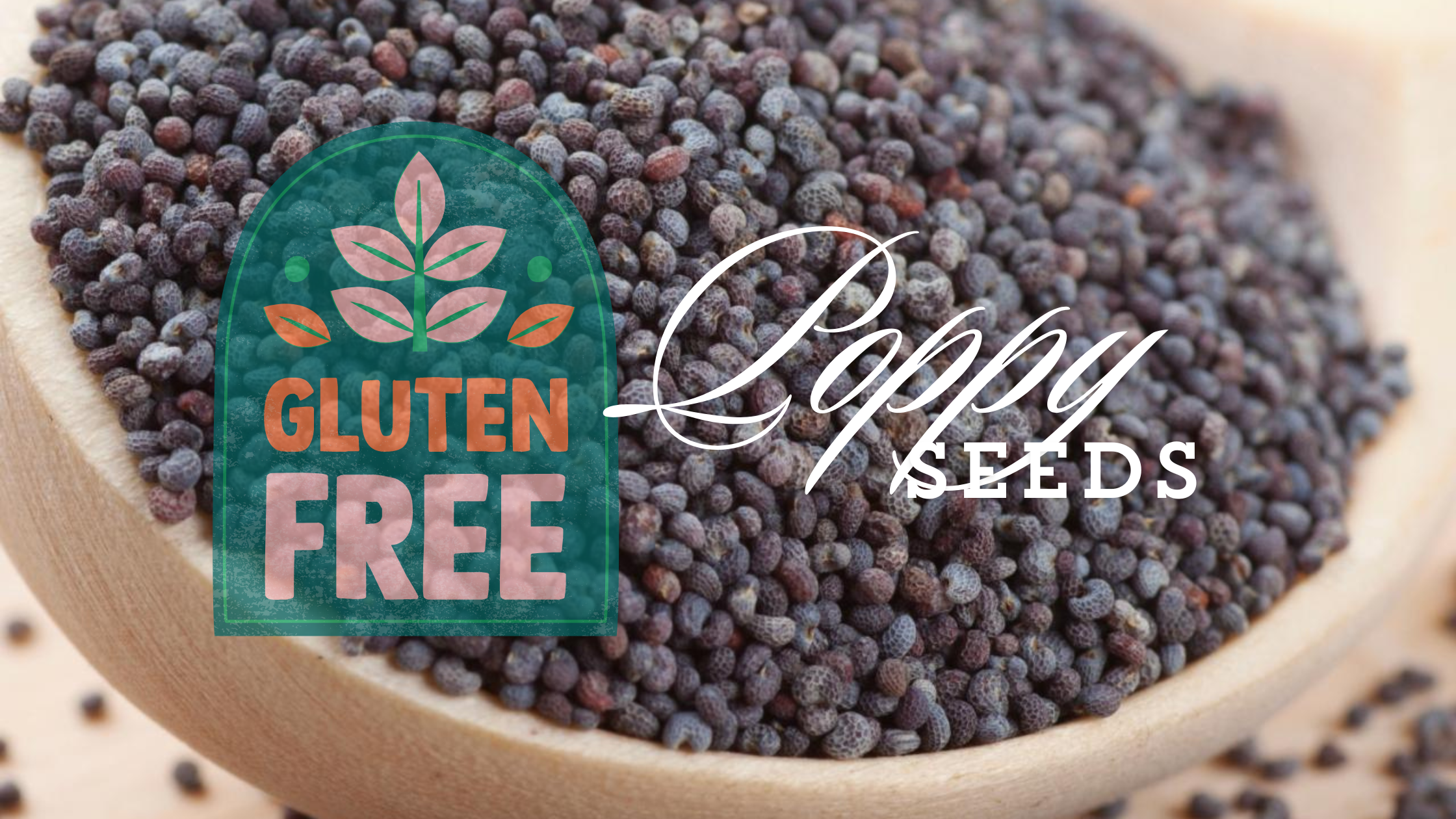 Transform Your Gluten-Free Diet with Poppy Seeds
