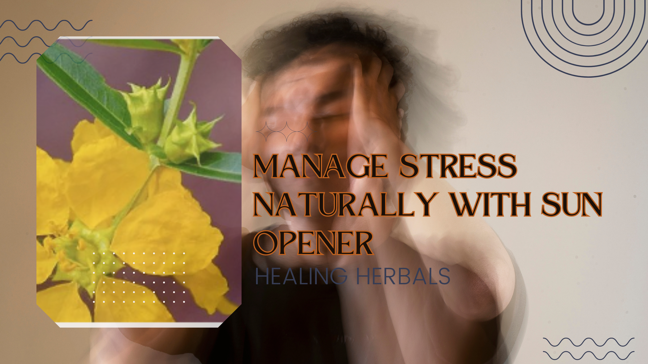 Manage Stress Naturally with Sun Opener