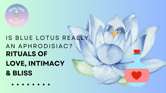 Is Blue Lotus Really an Aphrodisiac? Rituals of Love, Intimacy & Bliss