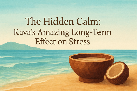 KAVA FOR STRESS