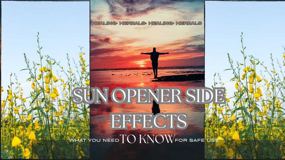 Sun Opener Side Effects: What You Need to Know for Safe Use
