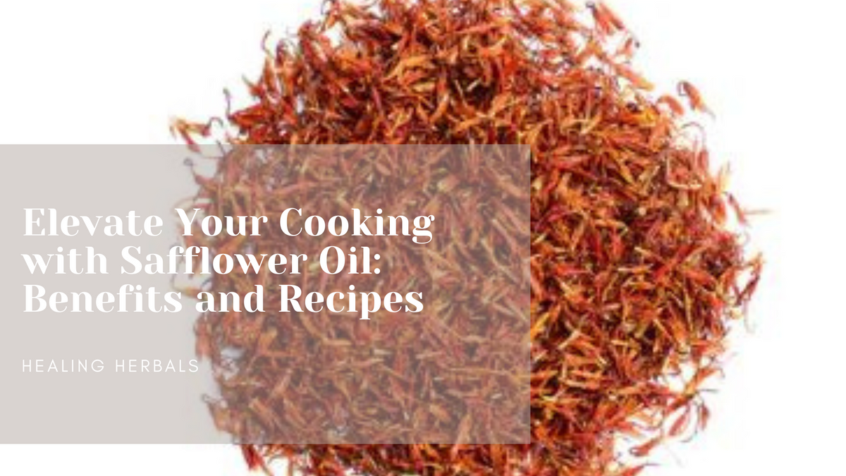 Safflower oil, from an article on its benefits and recipes