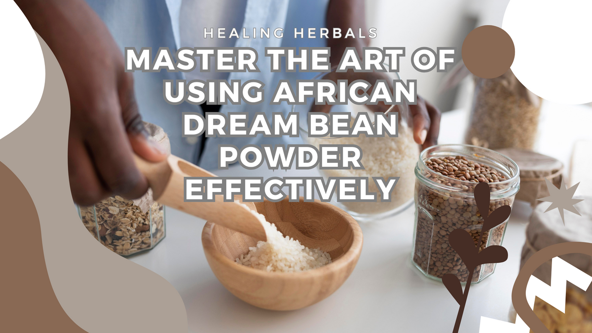 African dream bean powder, from an article on using it effectively