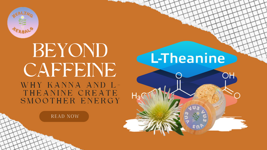 Beyond Caffeine: Why Kanna and L-Theanine Create Smoother Energy