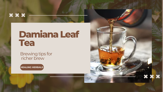 Perfect Damiana Leaf Tea