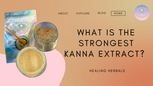 What Is the Strongest Kanna Extract? Ultimate Potency Guide