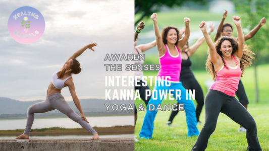 Yoga, Dance & Kanna