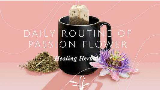 Boost Your Day with a Daily Passion Flower Routine