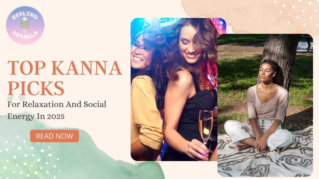 Top Kanna Picks For Relaxation And Social Energy In 2025